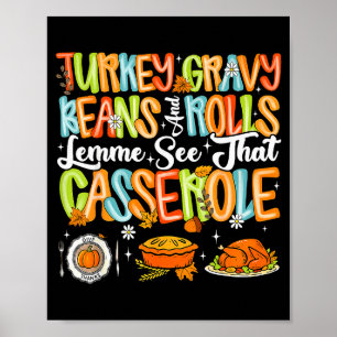 Turkey Gravy Beans And Rolls Cerole Funny Thanksgi Poster