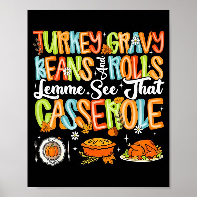 Turkey Gravy Beans And Rolls Cerole Funny Thanksgi Poster (Front)
