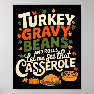 Turkey Gravy Beans And Rolls Cerole Funny Thanksgi Poster