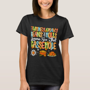 Turkey Gravy Beans And Rolls Cerole Funny Thanksgi T-Shirt
