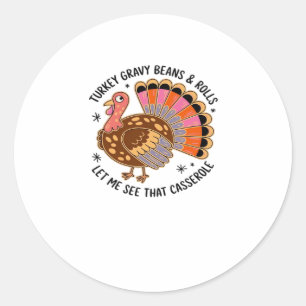 Turkey gravy beans and rolls let me see that casse classic round sticker
