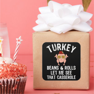 Turkey Gravy Beans And Rolls Let Me See That Casse Square Sticker