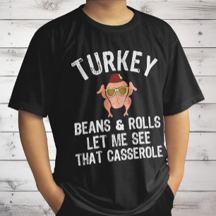 Turkey Gravy Beans And Rolls Let Me See That Casse T-Shirt