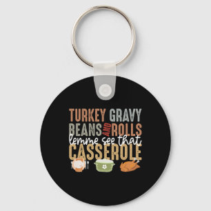 Turkey Gravy Beans And Rolls Let Me See That Cerol Keychain