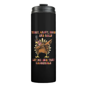 Turkey Gravy Beans And Rolls Let Me Thermal Tumbler