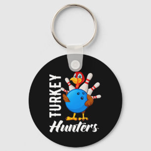 Turkey Hunters Shirt Funny Bowling Shirts Turkey H Keychain