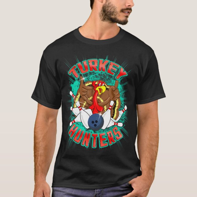 Turkey Hunters Thanksgiving Bowler Bowling Player T-Shirt (Front)