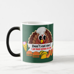 Turkey ideas to eat other food but not him magic mug