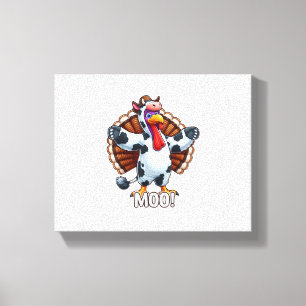 Turkey In Cow Costume, Moo Funny Thanksgiving _3 Canvas Print
