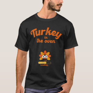 Turkey In The Oven Thanksgiving Expecting Mom Preg T-Shirt