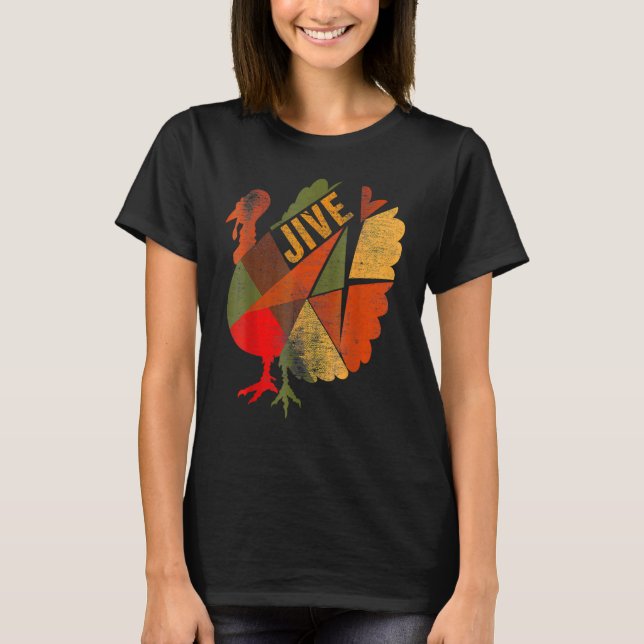 Turkey Jive Thanksgiving Day Turkey Patchwork Feas T-Shirt (Front)