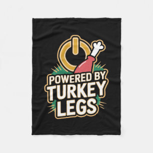 Turkey Legs Powered By Turkey Legs Fleece Blanket