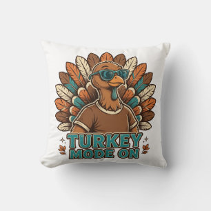 Turkey Mode On Funny Thanksgiving Turkey With Throw Pillow