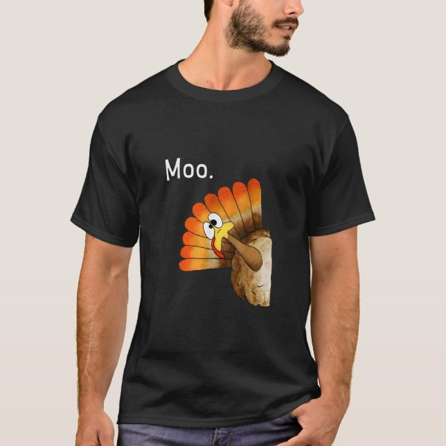 turkey moo funny thanksgiving,Cute Moo lover,Turke T-Shirt (Front)