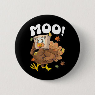 Turkey Moo Funny Thanksgiving Cute Turkey Fake Cow 2 Inch Round Button