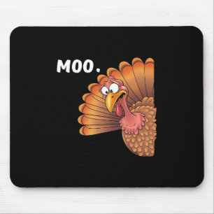 Turkey Moo Funny Thanksgiving Gifts For Men Women Mouse Pad