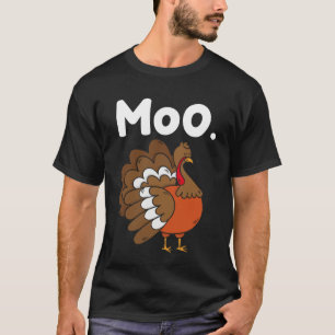 Turkey Moo Funny Thanksgiving T-Shirt