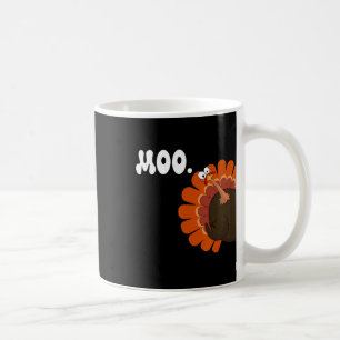 Turkey Moo Funny Thanksgiving Turkey Fake Cow Moo  Coffee Mug