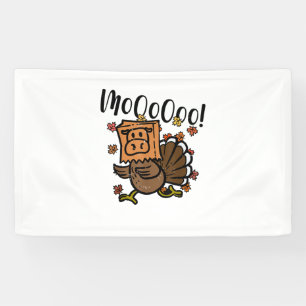 Turkey Moo I'm A Cow Fake Cow Funny Thanksgiving _ Banner
