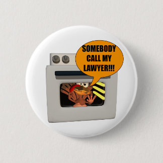 Turkey Need Lawyer 2 Inch Round Button
