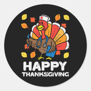 Turkey Nurse Happy Thanksgiving Scrub ICU ER RN Me Classic Round Sticker