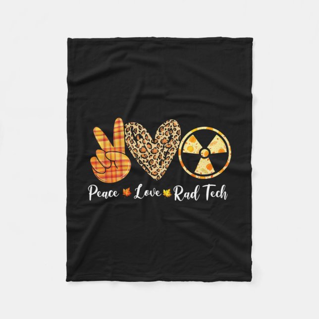 Turkey Peace Love Rad Tech Fall Thanksgiving Day  Fleece Blanket (Front)