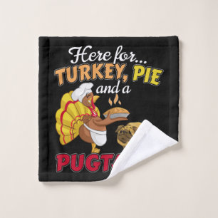 Turkey, Pie and a Pugtato Thanksgiving Pug Dog Wash Cloth
