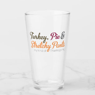 Turkey, Pie & Stretchy Pants Glass