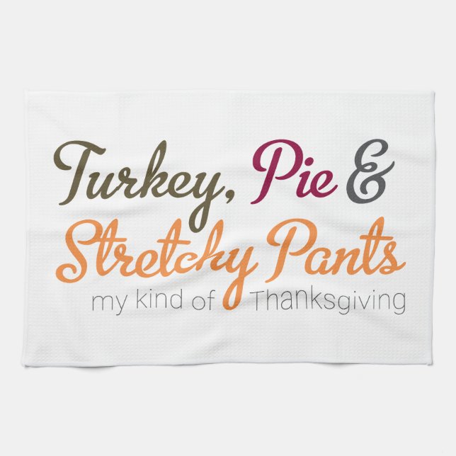Turkey, Pie & Stretchy Pants Kitchen Towel (Horizontal)