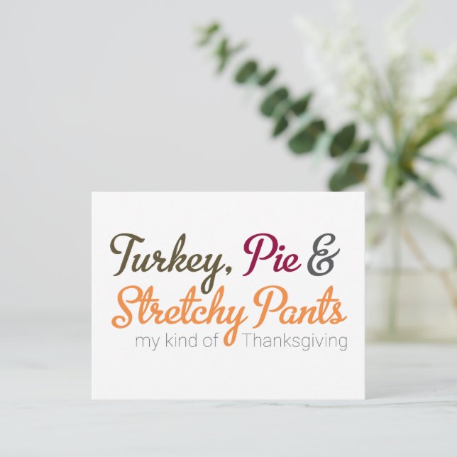Turkey, Pie & Stretchy Pants Postcard (Standing Front)