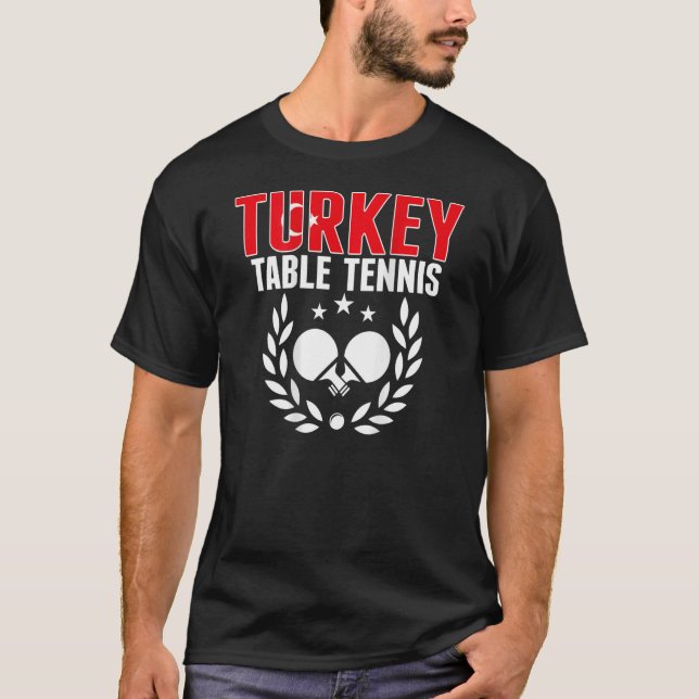 Turkey Ping Pong   Proud Turkish Table Tennis Supp T-Shirt (Front)
