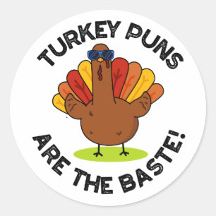 Turkey Puns Are The Baste Funny Food Pun  Classic Round Sticker