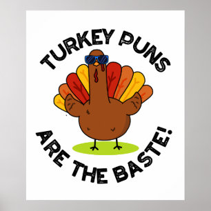 Turkey Puns Are The Baste Funny Food Pun  Poster