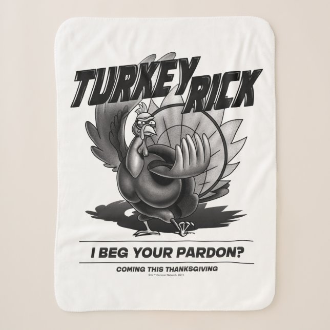 Turkey Rick "I Beg Your Pardon?" Sherpa Blanket (Front)