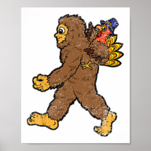 Turkey Riding Bigfoot Thanksgiving Day Funny Sasqu Poster