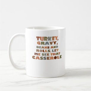 Turkey Rolls Casserole, Thanksgiving Retro Funny F Coffee Mug