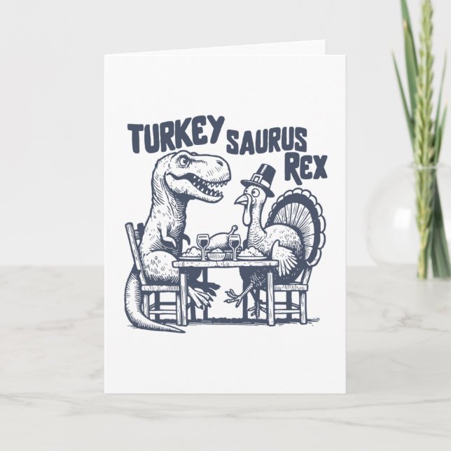 Turkey Saurus Rex Funny Dinosaur T-rex Turkey Than Card (Front)