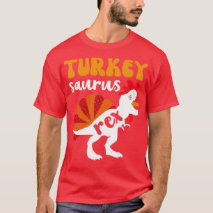 Turkey Saurus Rex Thanksgiving Turkey Dinosaur  T-Shirt