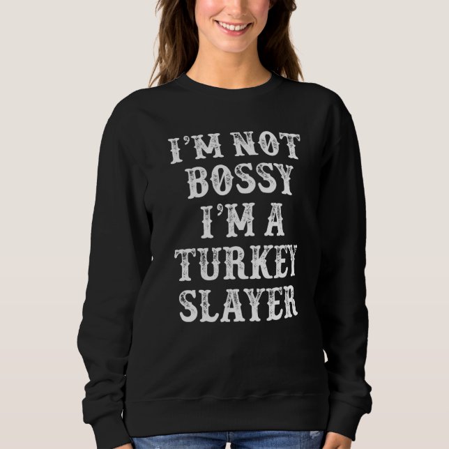 Turkey Slayer   Hunter     8 Sweatshirt (Front)