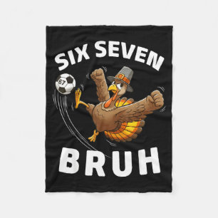 Turkey Soccer 67 Six Seven Meme Funny Bruh Humor D Fleece Blanket