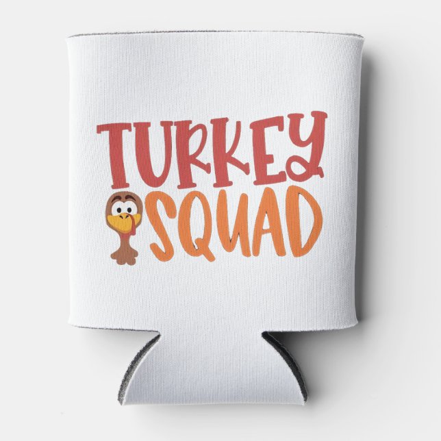 Turkey Squad Matching Outfit Turkey Thanksgiving  Can Cooler (Front)