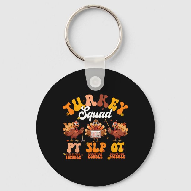 Turkey Squad Ot Pt Slp Occupational Therapy Thanks Keychain (Front)