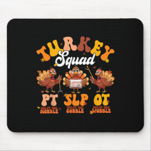 Turkey Squad Ot Pt Slp Occupational Therapy Thanks Mouse Pad