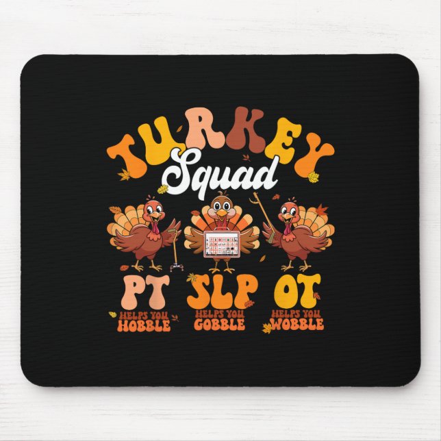 Turkey Squad Ot Pt Slp Occupational Therapy Thanks Mouse Pad (Front)