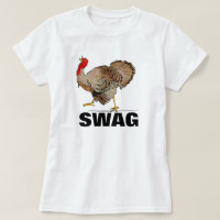 Turkey Swag Funny Thanksgiving Shirt