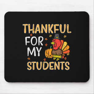 Turkey Thankful For My Students Thanksgiving Fall  Mouse Pad