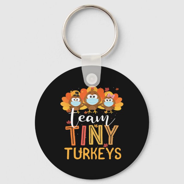 Turkey Thanksgiving Team Tiny Turkeys Nurse Fall N Keychain (Front)