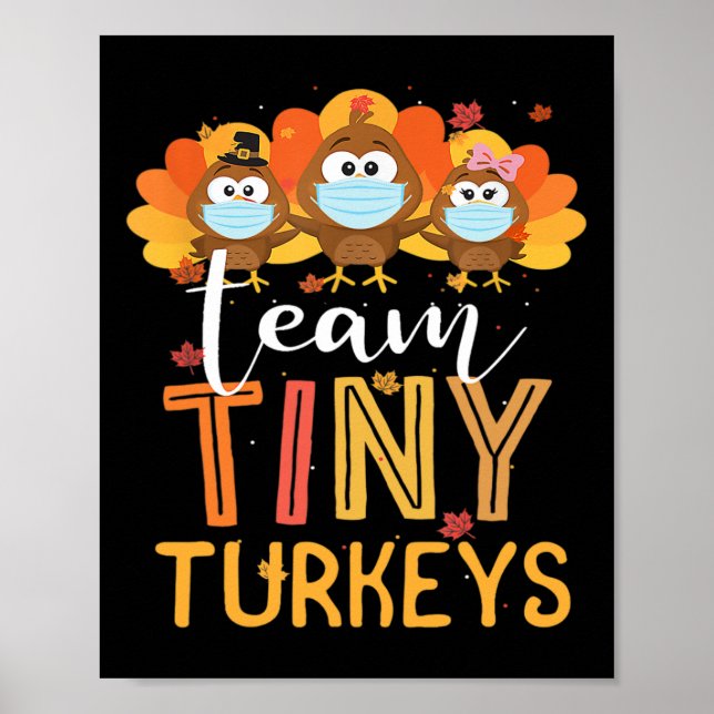 Turkey Thanksgiving Team Tiny Turkeys Nurse Fall N Poster (Front)