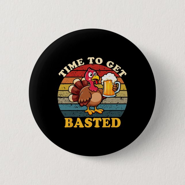 Turkey Time To Get Sted Funny Happy Thanksgiving M 2 Inch Round Button (Front)