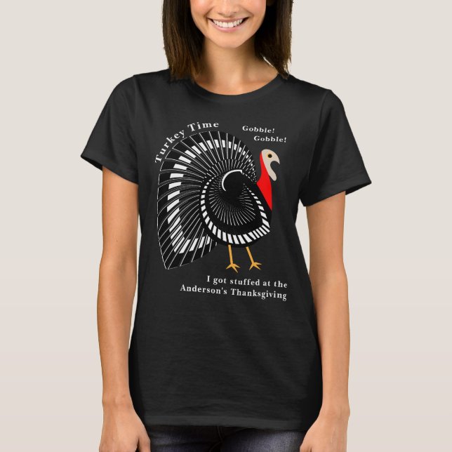 Turkey Time Totally Stuffed Thanksgiving Dinner T-Shirt (Front)